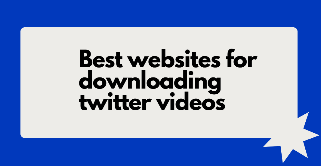 Best websites for downloading twitter videos